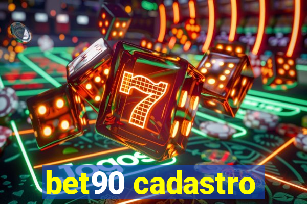 bet90 cadastro